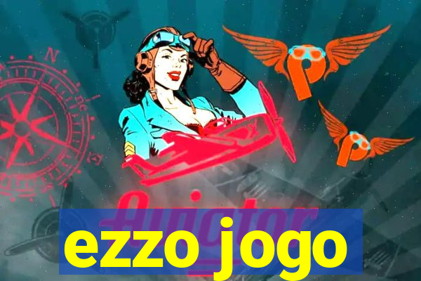 ezzo jogo